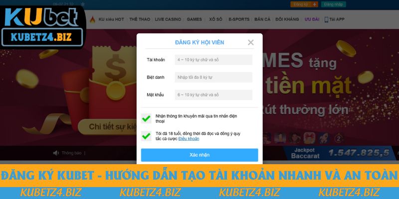 Đăng Ký Kubet - Hướng Dẫn Tạo Tài Khoản Nhanh Và An Toàn