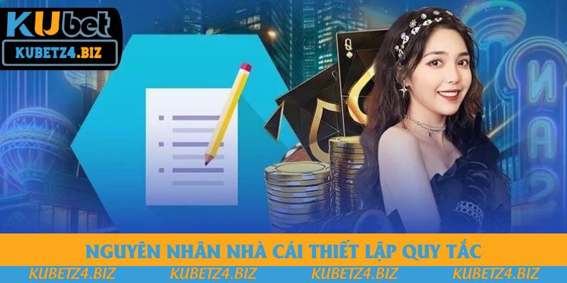 Nguyên nhân nhà cái thiết lập quy tắc Nguyên nhân nhà cái thiết lập quy tắc