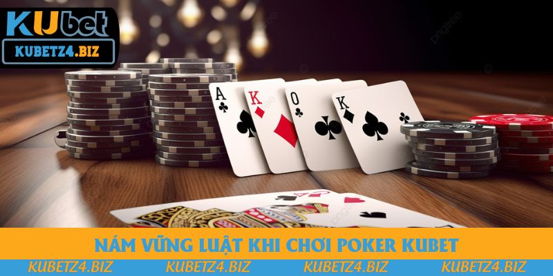 Nắm vững luật chơi Poker thu về thưởng cực khủng Nắm vững luật chơi Poker thu về thưởng cực khủng
