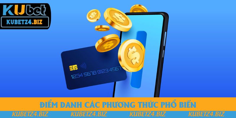 Điểm danh các phương thức phổ biến Điểm danh các phương thức phổ biến