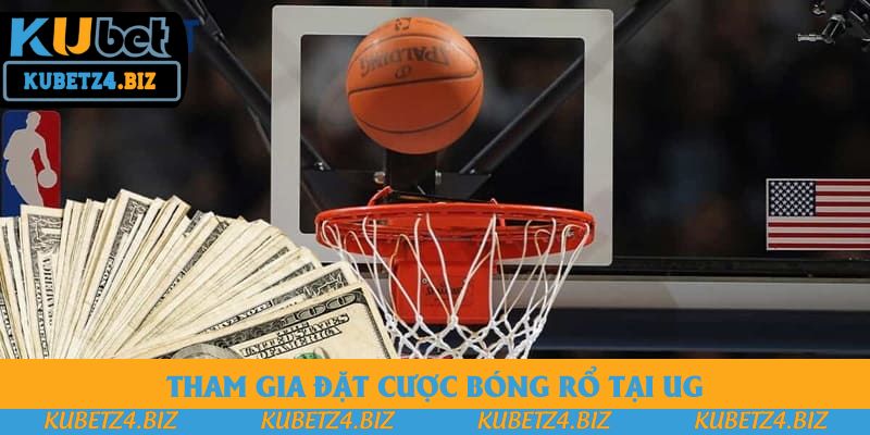 Tham gia đặt cược bóng rổ tại UG Tham gia đặt cược bóng rổ tại UG